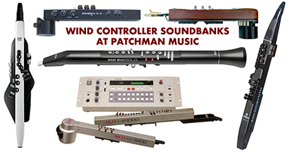 wind controller sounds soundbanks sound banks patches breath controller controlled samples audio packs Akai EWI Yamaha WX Robkoo Roland Aerophoe Brisa Greaten Patchman Music